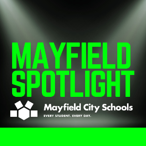 MAYFIELD SPOTLIGHTS: A showcase of our schools and programs