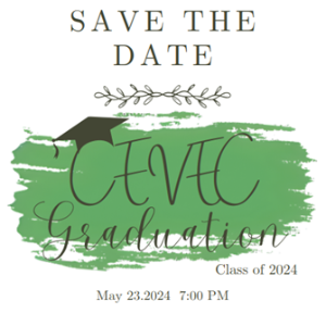 Save the Date!  CEVEC Graduation May 23, 2024 